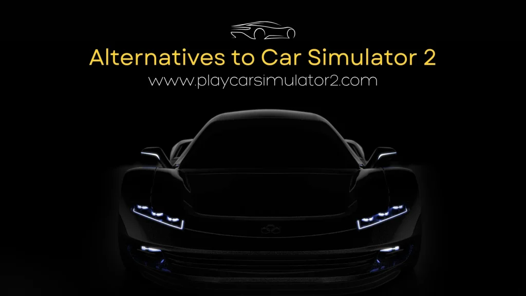 Alternatives to Car Simulator 2